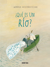 Cover image for ¿Qué es un río?